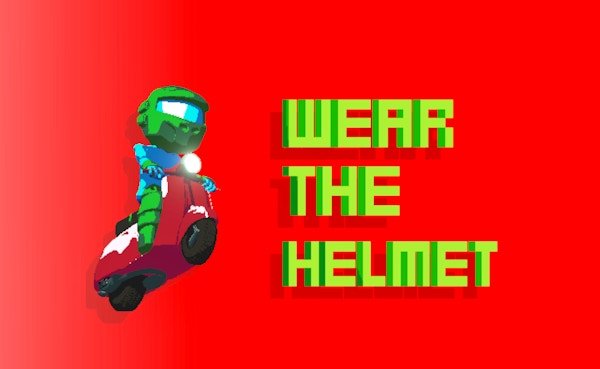 Wear the Helmet - Đua Xe